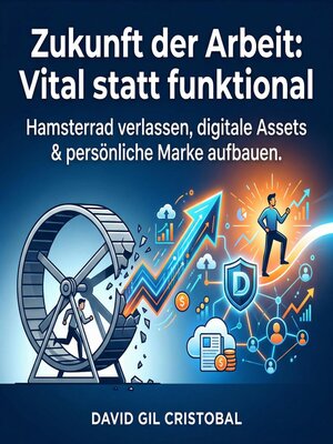cover image of Zukunft der Arbeit--Vital statt funktional